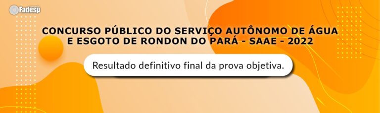 Leia mais sobre o artigo Resultado definitivo da prova objetiva do Concurso Público do Serviço Autônomo de Água e Esgoto do Município de Rondon do Pará – SAAE
