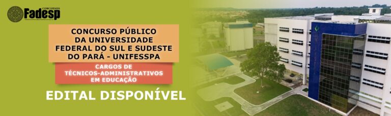 Leia mais sobre o artigo Edital disponível do Concurso Público da Universidade Federal do Sul e Sudeste do Pará (UNIFESSPA)